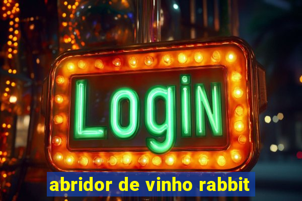 abridor de vinho rabbit